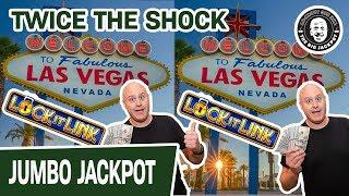 TWO Jackpots = TWICE the Shock!  Super Lock It Link in VEGAS