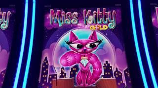 MISS KITTY GOLD  Slot Machine  BIG WIN  Bonus Video !!!!   MAX BET