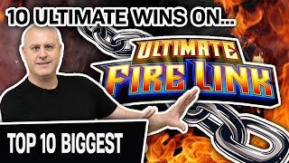 ULTIMATE Top 10: Best Wins on Ultimate Fire Link  It’s ALL Here: Glacier, Route 66, River Walk!