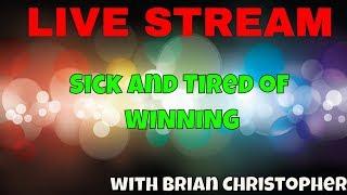 Sick and Tired of WINNING  Quick Hello to My Rudies  with Brian Christopher