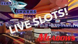 LIVE Friday Night Slots  - The Meadows Racetrack and Casino