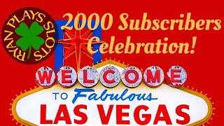 • 2000 Subscribers Celebration! Live Slots from Vegas!•