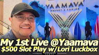 $500 of Slot Play in My First Live Stream at Yaamava w/Lori Luckbox!