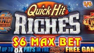 $6 MAX BET   QUICK HIT RICHES  $1,000 PAYLINES GROUP PULL (1/6)