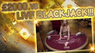 £2,000 vs Live Blackjack!!