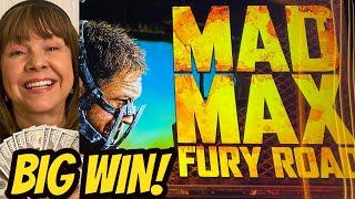 BIG WIN FURY! ON MAD MAX FURY ROAD