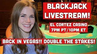 Back in Vegas! Blackjack Livestream! BETTING BIG!  $400 HANDS!!