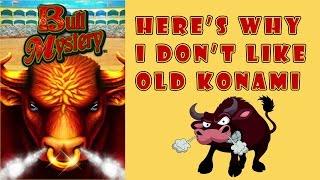 Bull Mystery - The reason why I don't play old Konami games - Slot Machine Bonus