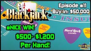 BLACKJACK EPISODE #11 $50K BUY-IN SESSION NICE WIN BUT WHEN THE CARDS TURN, IT'S IMPORTANT TO WALK!