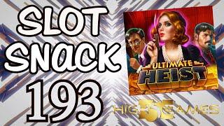 Slot Snack 193: Ultimate Heist!  2 Fantisic Heists!