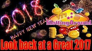 Happy New Year!! A look back at our slot machine adventures of 2017 slot win bonus