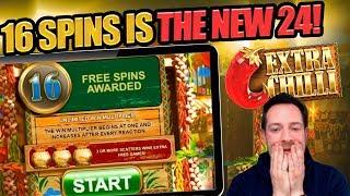 IS 16 SPINS THE NEW 24?? EXTRA CHILL BIG WIN!