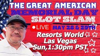 LIVE from Las Vegas! The Great American Memorial Day Slot Slam! May 28th and 29th!