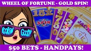 $50 Bets - WHEEL OF FORTUNE - GOLD SPIN! HANDPAY JACKPOTS AND LIVE PLAY!