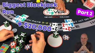 + $20,000 - Biggest Blackjack WIN and Run Up Part 2.