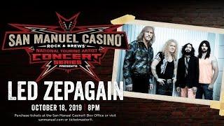 Led Zepagain Performing Live at San Manuel Casino! [Friday, Oct. 18]