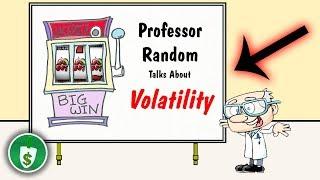 • Professor Random on Volatility in Slot Machines