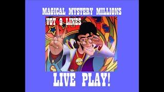 VGT 9 Lines! Magical Mystery Millions Live Play Max Bet! Red Spins!