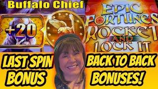 Back to Back Bonuses & Last Spin Bonus! Buffalo Chief & Epic Fortunes