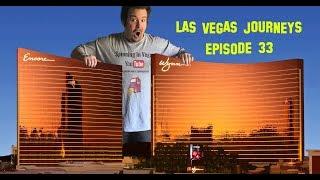 Las Vegas Journeys - Episode 33 "Wynning at Encore.... and Cosmo"