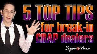Top 5 Tips for Break-in Craps Dealers