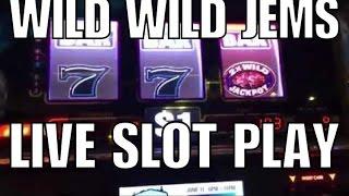 Wild-Wild Jems Slot Machine  Live Play/Slot Play