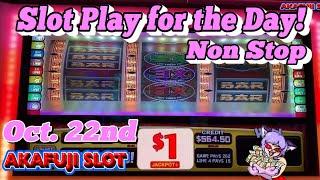 Huge Jackpot & Huge Profit Oct. 22nd & 24th NON STOP! SLOT PLAY FOR THE DAY New Slots 赤富士スロット