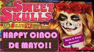 Happy Cinco de Mayo! Sweet Skulls Slot Machine - Back to Back Bonuses!
