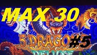 MAX 30 ( #5 ) Series ! FIVE DRAGONS DELUXE Slot machine $4.50 MAX BET