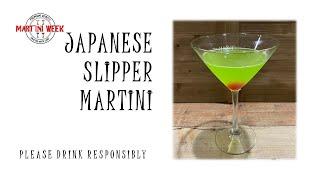 Martini Week - Japanese Slipper