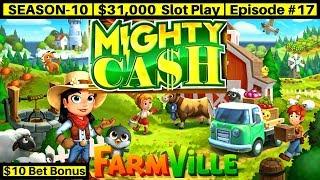 Farm Ville Mighty Cash Slot Machine $10 Bet Bonus & Live Slot Play | Season 10 | Episode #17