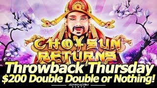 Choy Sun Returns Slot Machine - $200 Double or Nothing for Throwback Thursday