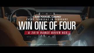 2019 Range Rover HSE Giveaway at San Manuel Casino [February 2019]