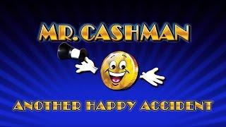 Mr Cashman - another happy first spin accident - Slot Machine Bonus