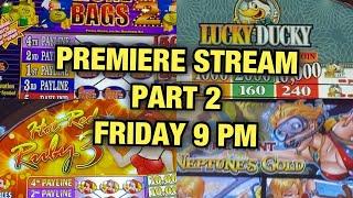 PART 2 OF PREMIERE STREAM FROM CHOCTAW CASINO DURANT! MR MONEY BAGS 2, HOT RUBY RED 3, LUCKY DUCKY!!