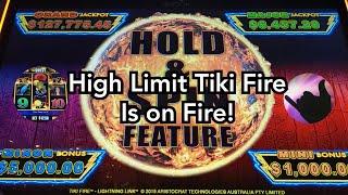 High Limit Tiki Fire is on Fire!