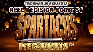 Reel Decision Point 56: SPARTACUS MEGAWAYS Amazing Smashes !