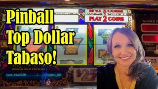 $25 Tabasco! $25 Pinball, Top Dollar and More Slot Machine Live Play!