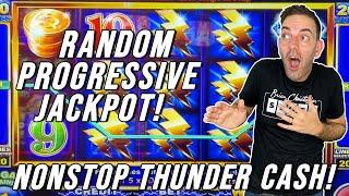 I Won a RANDOM Progressive Jackpot!  NonStop THUNDER CASH!