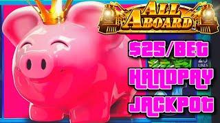 HIGH LIMIT All Aboard  Piggy Pennies HANDPAY JACKPOT $25 Bonus Rounds Slot Machine Casino