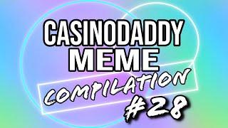 CASINODADDY MEME COMPILATION #28 - FUNNY MEME WATCH WITH CASINODADDY (2021)