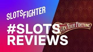 Turn Your Fortune Slot Review - Online Slots Reviews